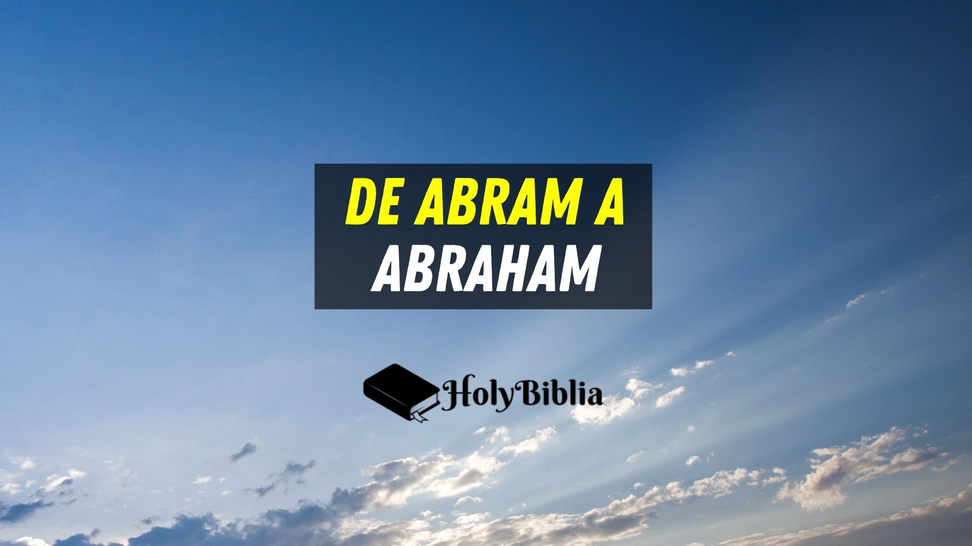 Por qué Dios cambió el nombre de Abraham