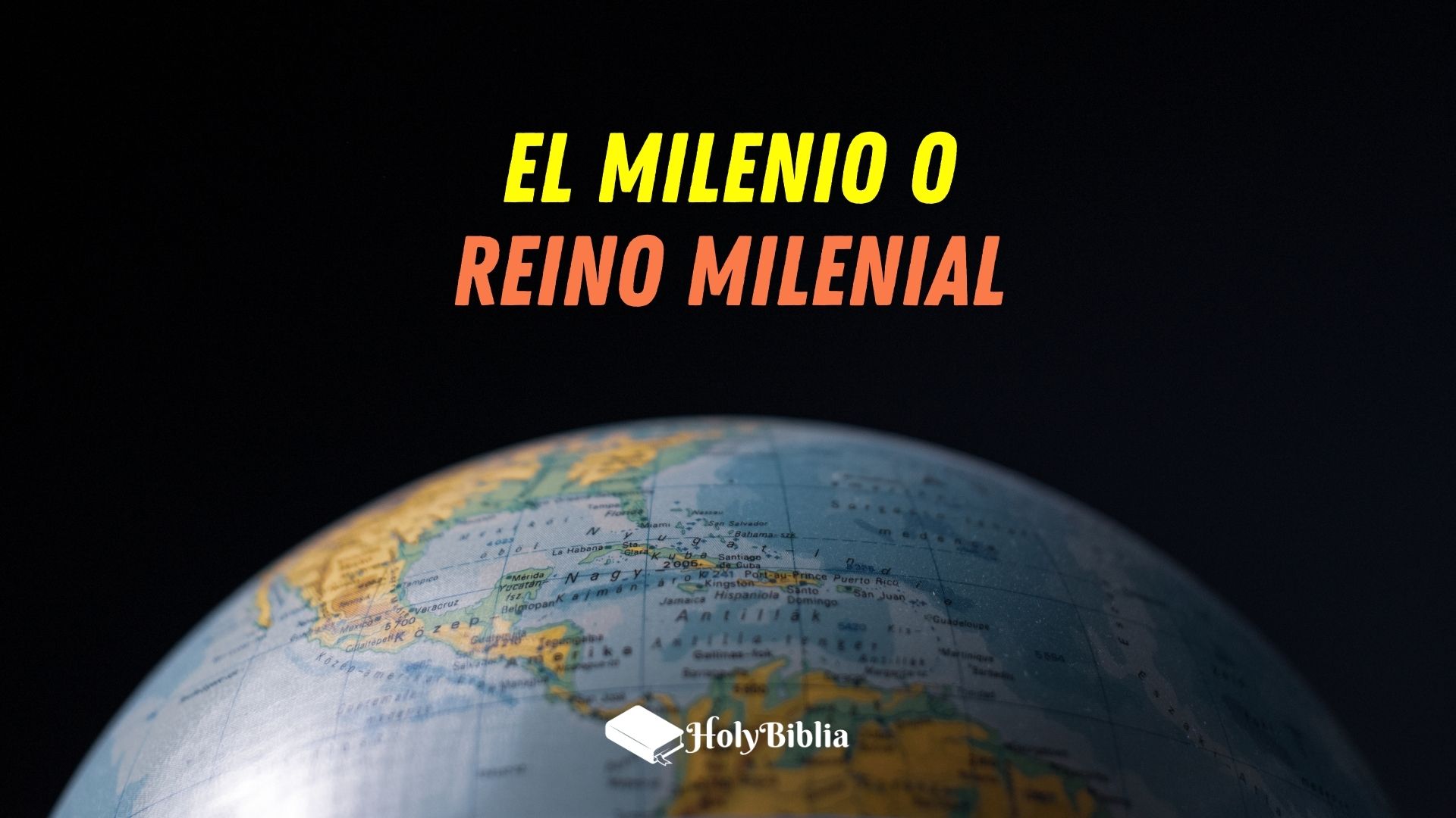 Qué es el Milenio o Reino Milenial según la Biblia