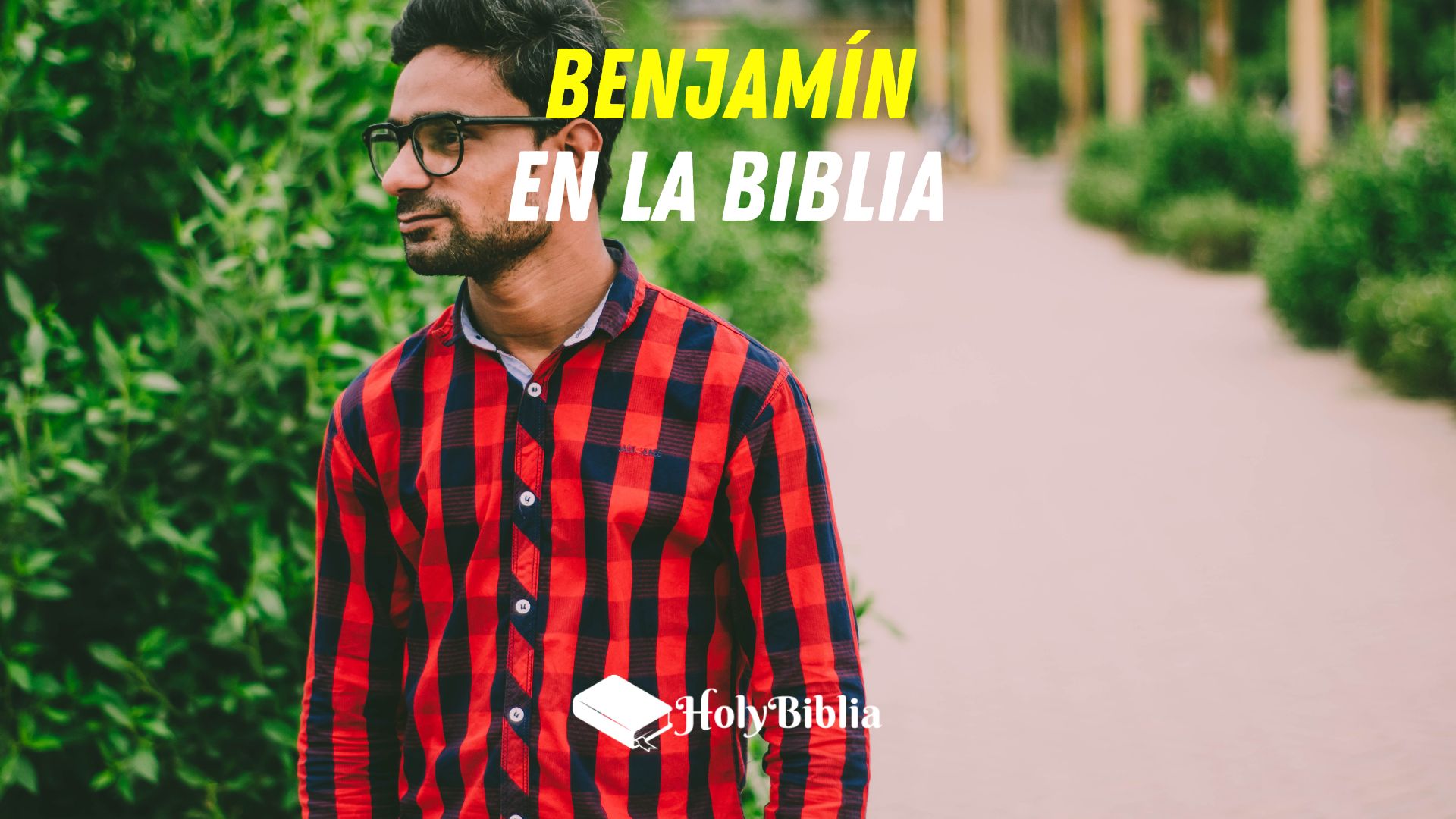 Quién fue Benjamín en la Biblia