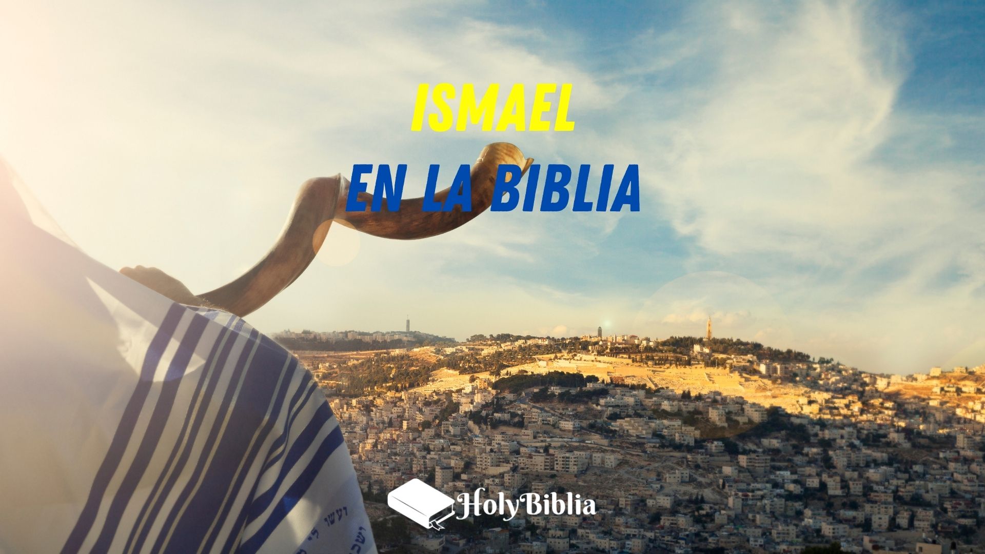 Quién fue Ismael en la Biblia