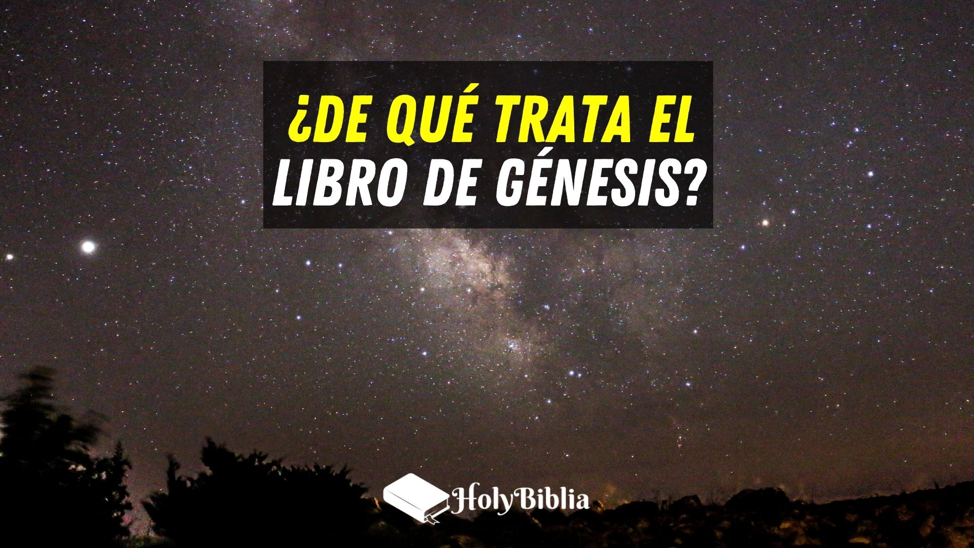 ¿De qué trata el libro de Génesis?